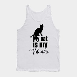 My cat is my valentine Tank Top